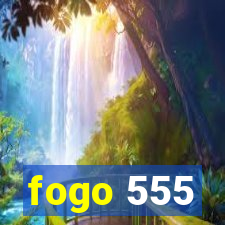 fogo 555